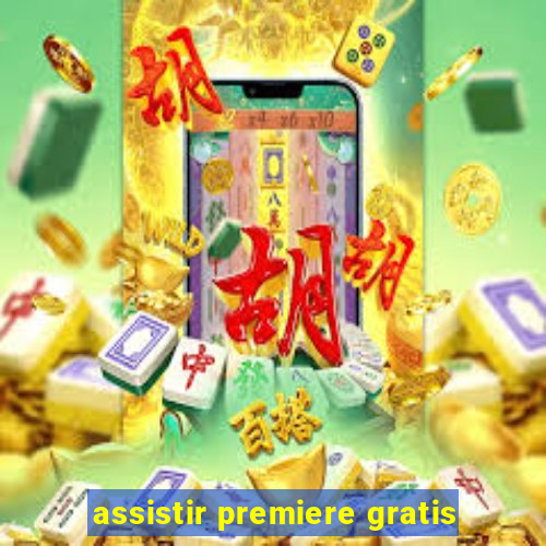 assistir premiere gratis